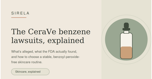Editorial title graphic reading "The CeraVe benzene lawsuits, explained," with the SIRELA logo and a minimalist serum dropper bottle.
